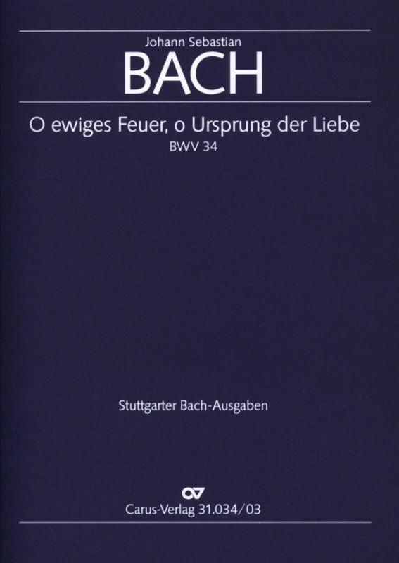 Bach: O ewiges Feuer, o Ursprung der Liebe, BWV 34