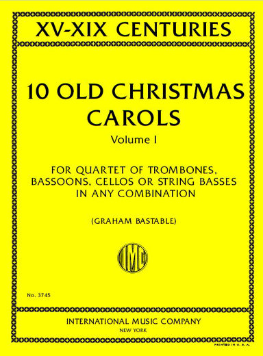 10 Old Christmas Carols - Volume 1 (arr. for combination of trombone, bassoon, cello & double bass)