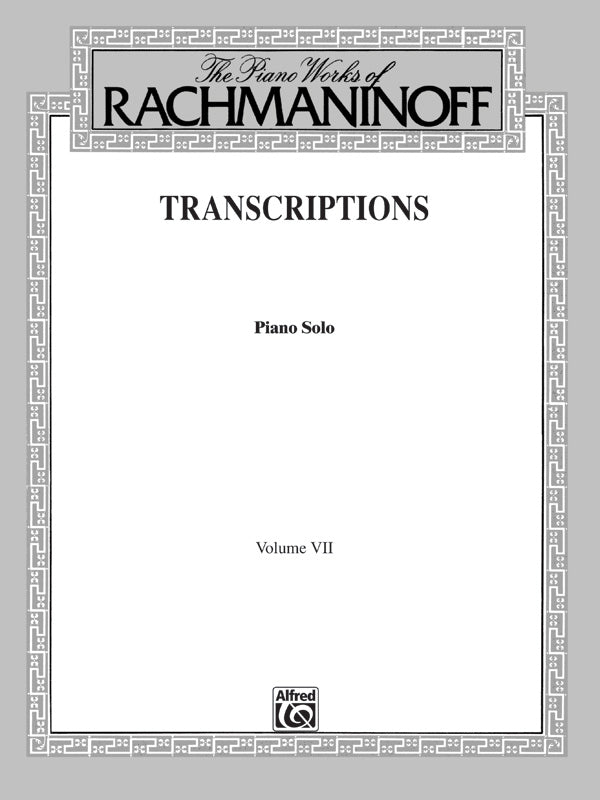 Rachmaninoff: The Piano Works of - Volume VII: Transcriptions