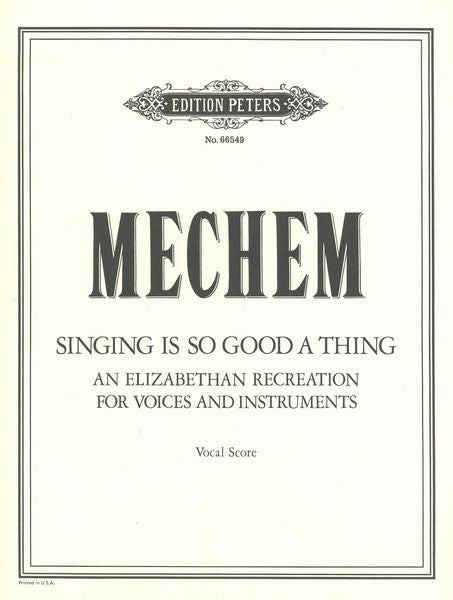 Mechem: Singing is So Good a Thing