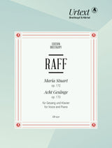 Raff: Maria Stuart, Op. 172 and 8 Songs, Op. 173