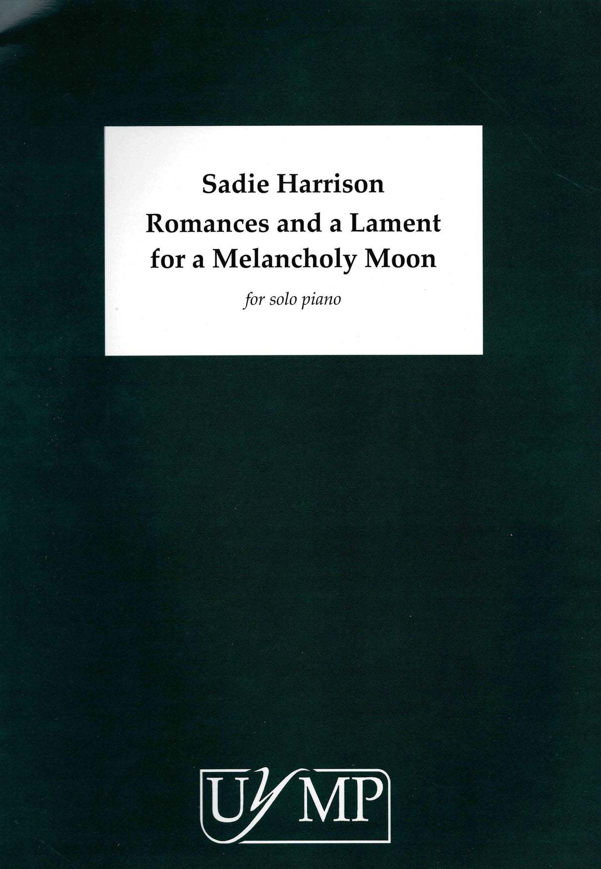 S. Harrison: Romances and a Lament for a Melancholy Moon