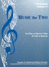 Music for Two - Christmas Volume 2 (for flute or oboe or violin & cello or bassoon)