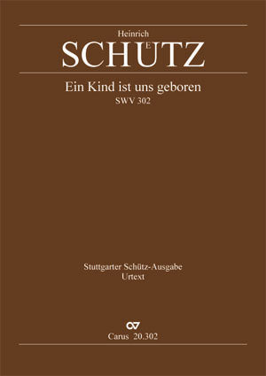 Schütz: Ein Kind ist uns geboren, SWV 302