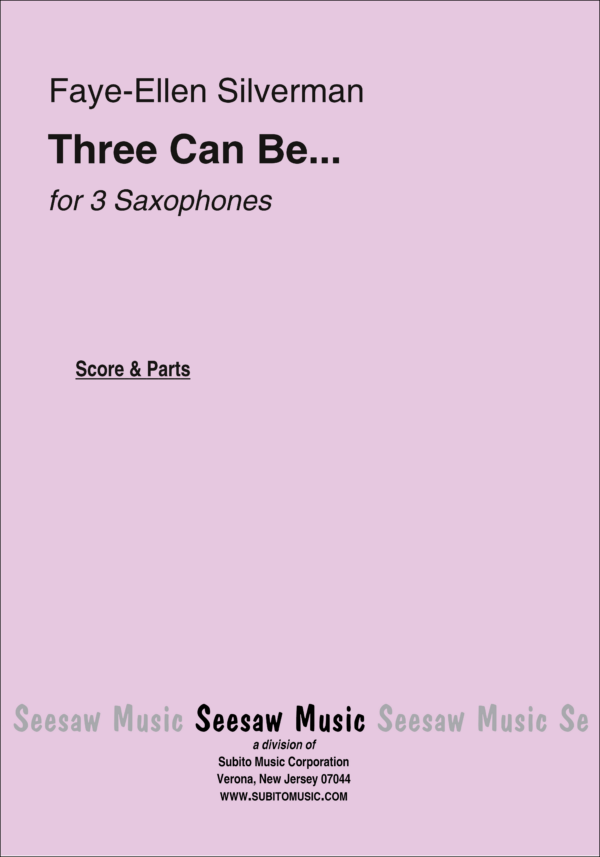Silverman: Three Can Be… (Version for Sax Trio)