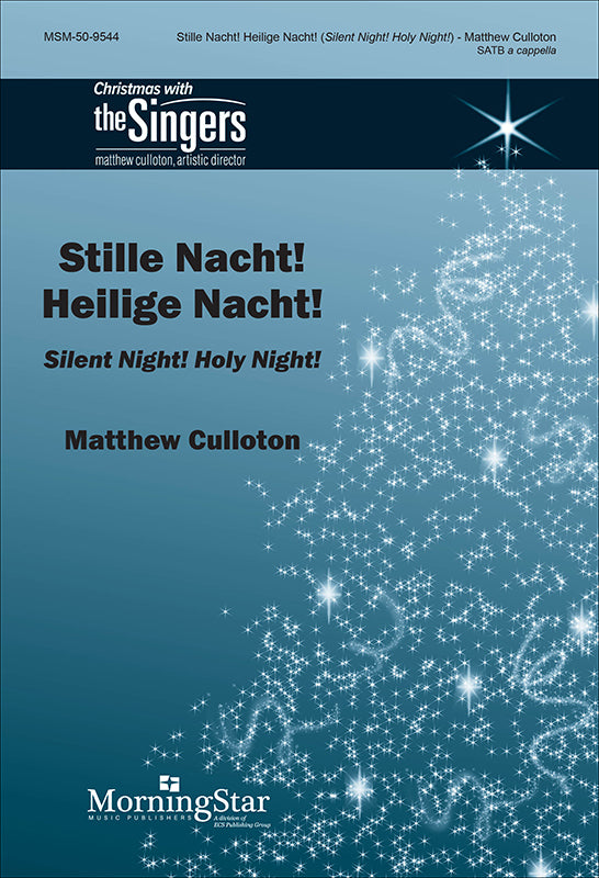 Stille Nacht! Heilige Nacht! Silent Night! Holy Night! (arr. for SATB)