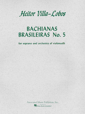 Villa-Lobos: Bachianas Brasileiras No. 5