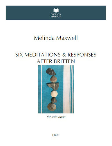 Maxwell: Six Meditations & Responses After Britten