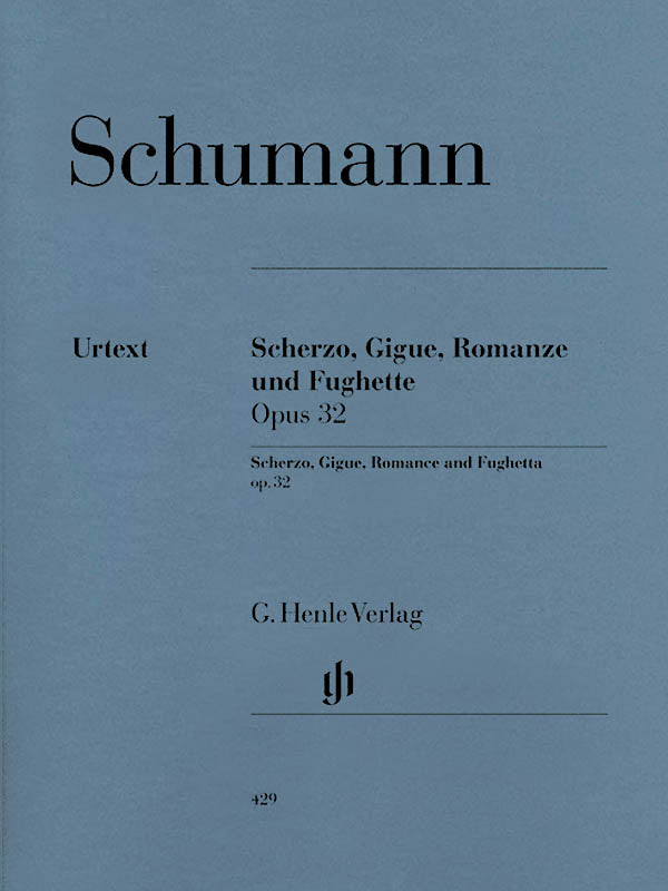 Schumann: Scherzo, Gigue, Romance, and Fughetta, Op. 32