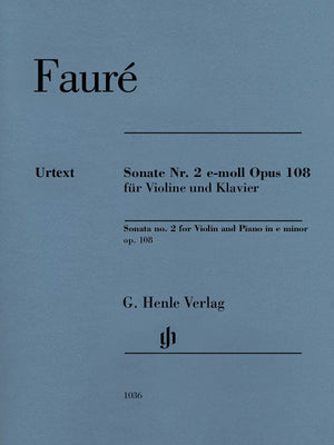Fauré: Violin Sonata No. 2 in E Minor, Op. 108
