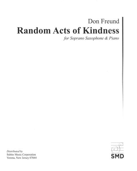 Freund: Random Acts of Kindness (Version for Soprano Sax)