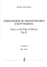 Converse: Iolan or the Pipe of Desire, Op. 21