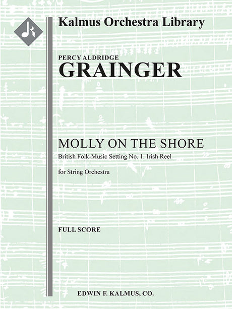 Grainger: Molly on the Shore from British Folk Music Settings, No. 1