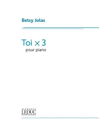 Jolas: Toi × 3