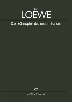 Loewe: Das Sühnopfer des neuen Bundes