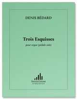 Bédard: Trois Esquisses