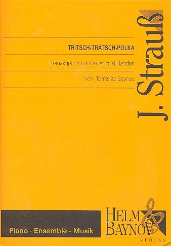 J. Strauss: Tritsch-Tratsch Polka, Op. 214 (arr. for piano 6-hands)