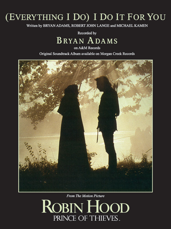 (Everything I Do) I Do It for You (from Robin Hood: Prince of Thieves)