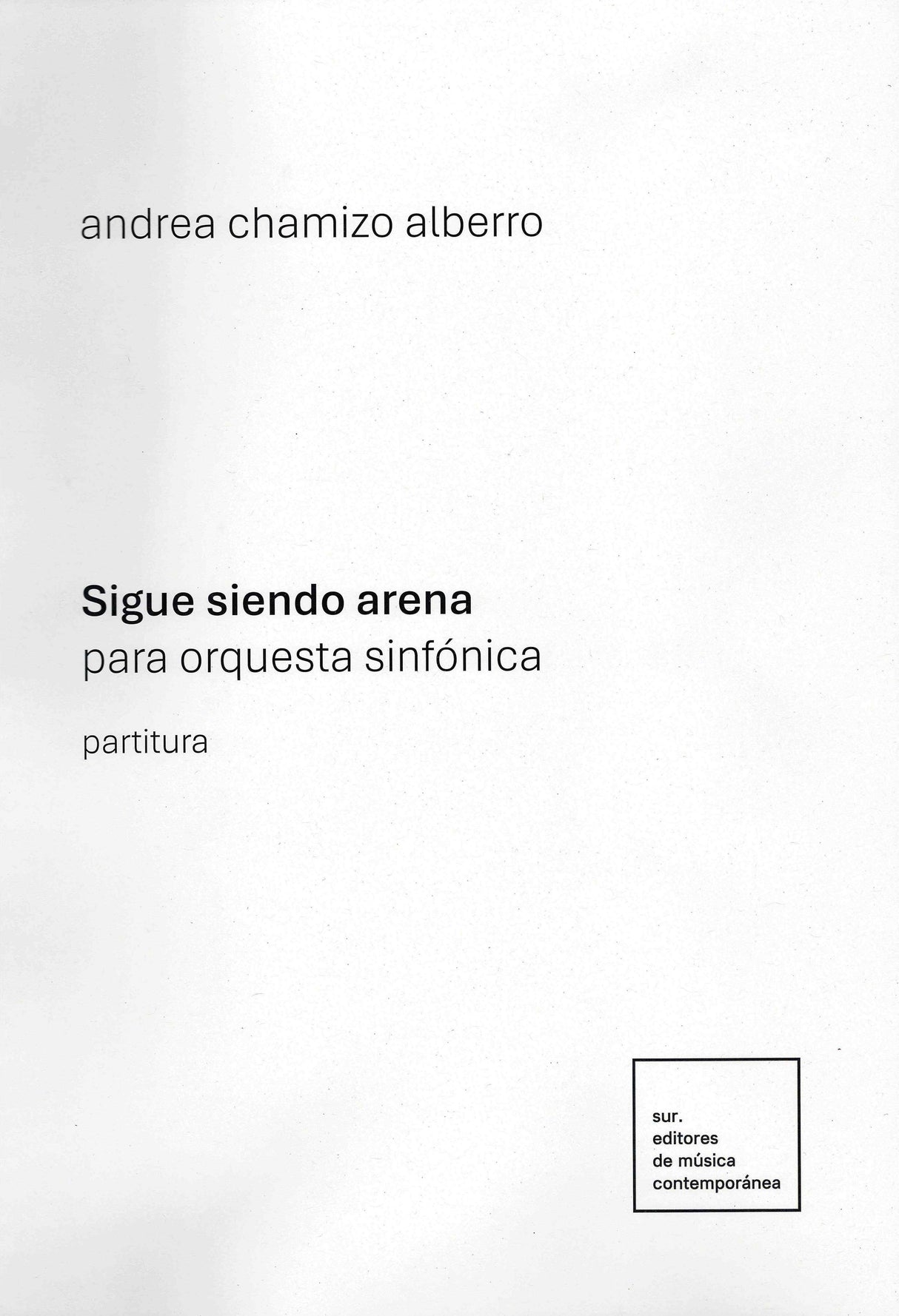 Chamizo Alberro: Sigue siendo arena