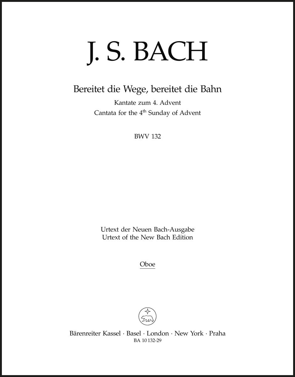 Bach: Bereitet die Wege, bereitet die Bahn, BWV 132