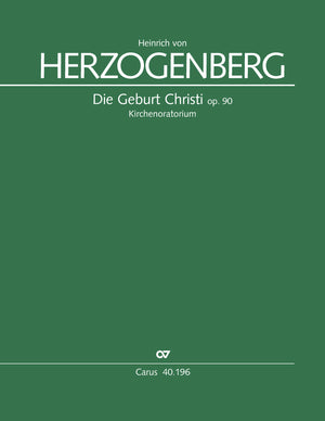 Herzogenberg: Die Geburt Christi, Op. 90