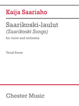 Saariaho: Saarikoski Songs (Version for Voice & Orchestra)