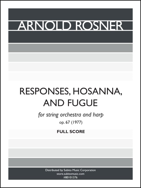 Rosner: Responses, Hosanna, and Fugue, Op. 67