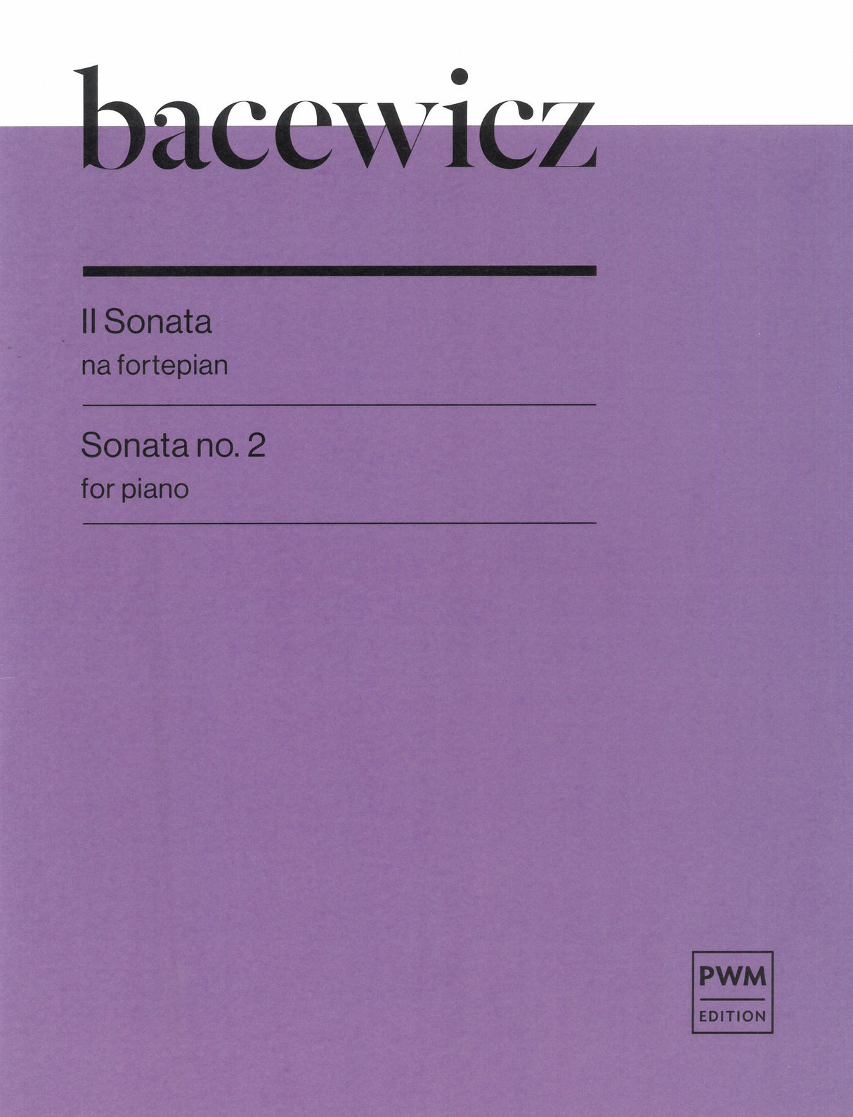 Bacewicz: Piano Sonata No. 2