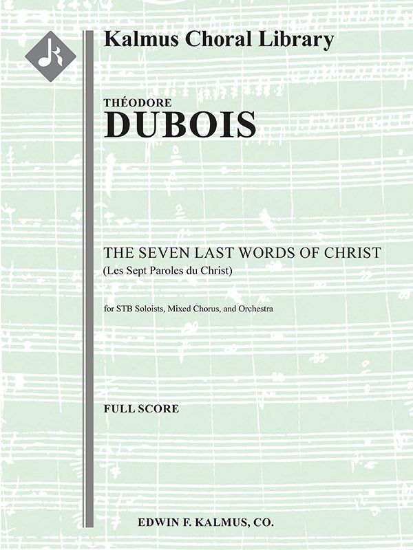 Dubois: The Seven Last Words of Christ (Les Sept Paroles du Christ)