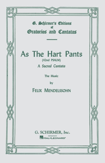 Mendelssohn: As the Hart Pants, Op. 42