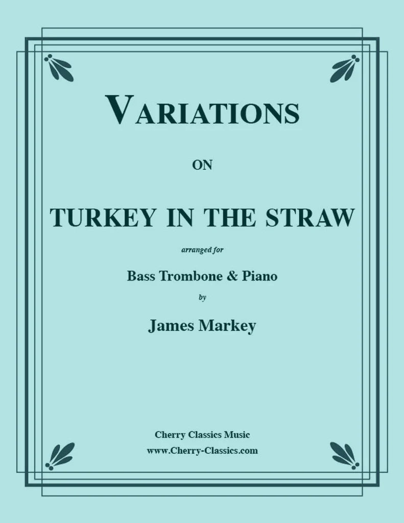 Variations on Turkey in the Straw (arr. for bass trombone & piano)