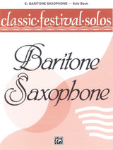 Classic Festival Solos - Baritone Saxophone - Volume 1