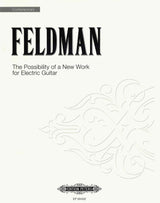Feldman: The Possibility of a New Work for Electric Guitar