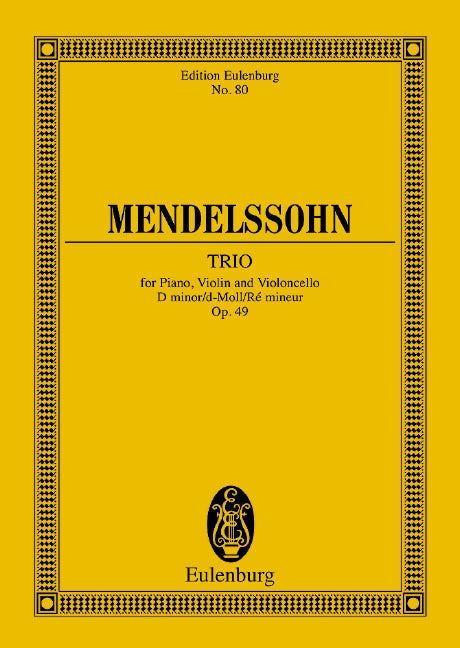 Mendelssohn Mendelssohn: Piano Trio in D Minor, Op. 49