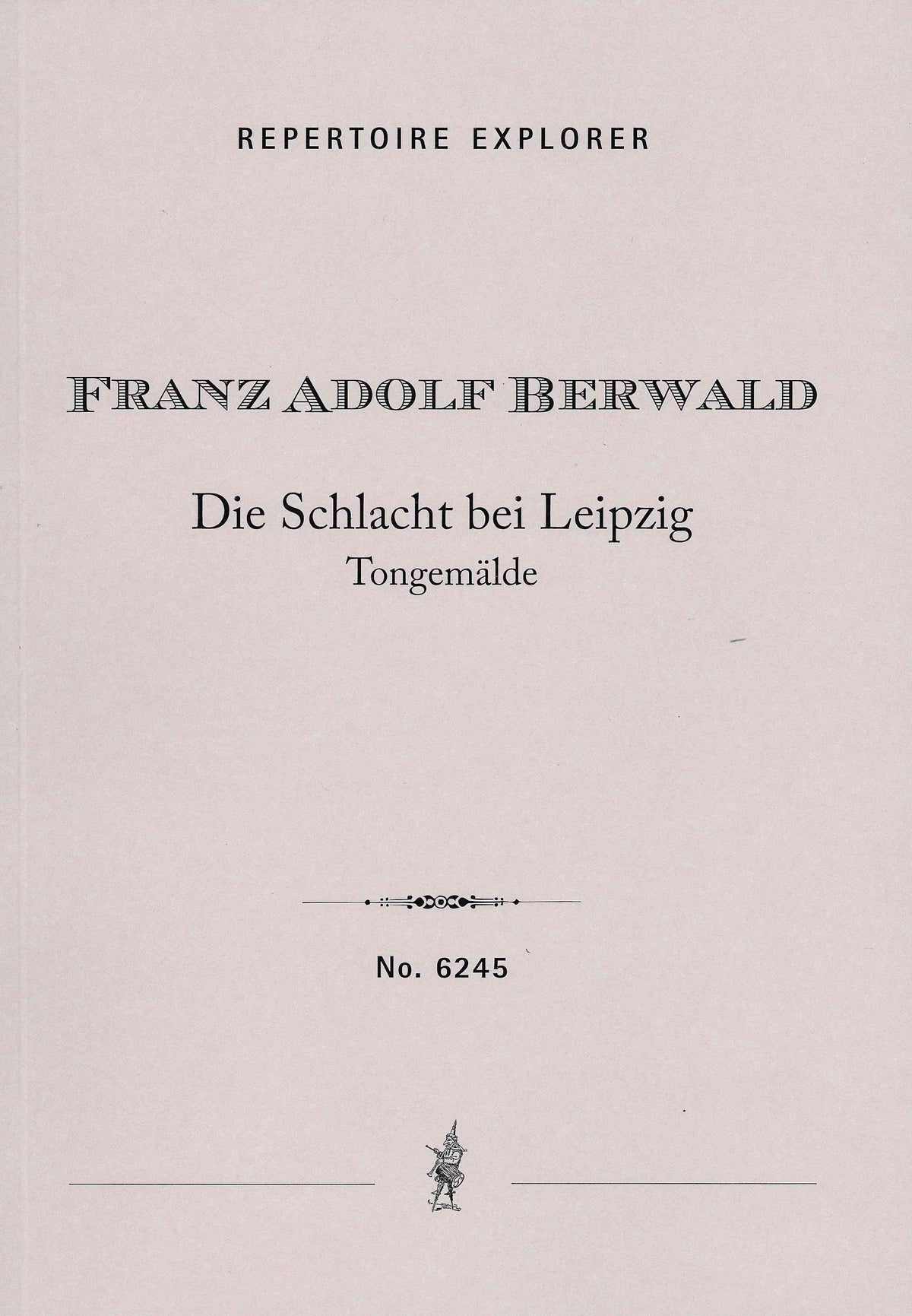Berwald: The Battle of Leipzig