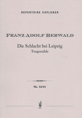 Berwald: The Battle of Leipzig