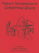 20 Intermediate Christmas Solos (arr. for cello or bassoon & piano)