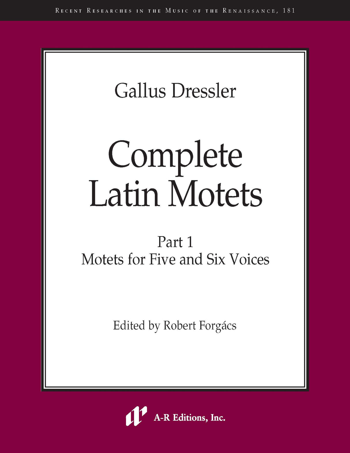 Dressler: Complete Latin Motets - Volume 1