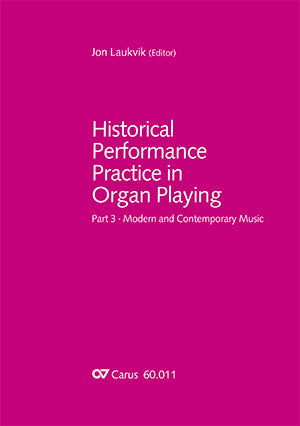 Historical Performance Practice in Organ Playing - Part 3 (Modern and Contemporary Music)