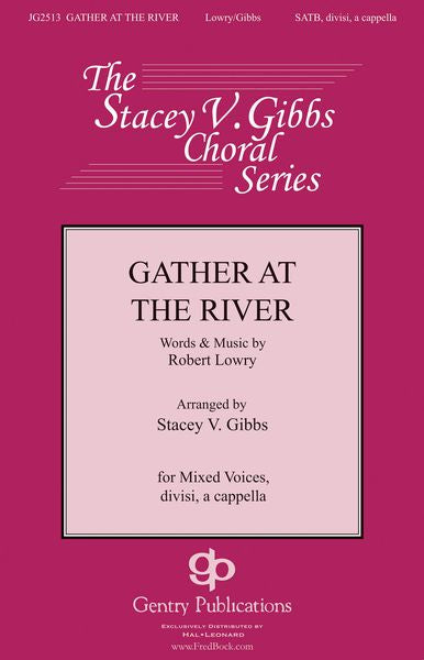 Gather at the River (arr. for SATB Choir)