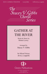 Gather at the River (arr. for SATB Choir)