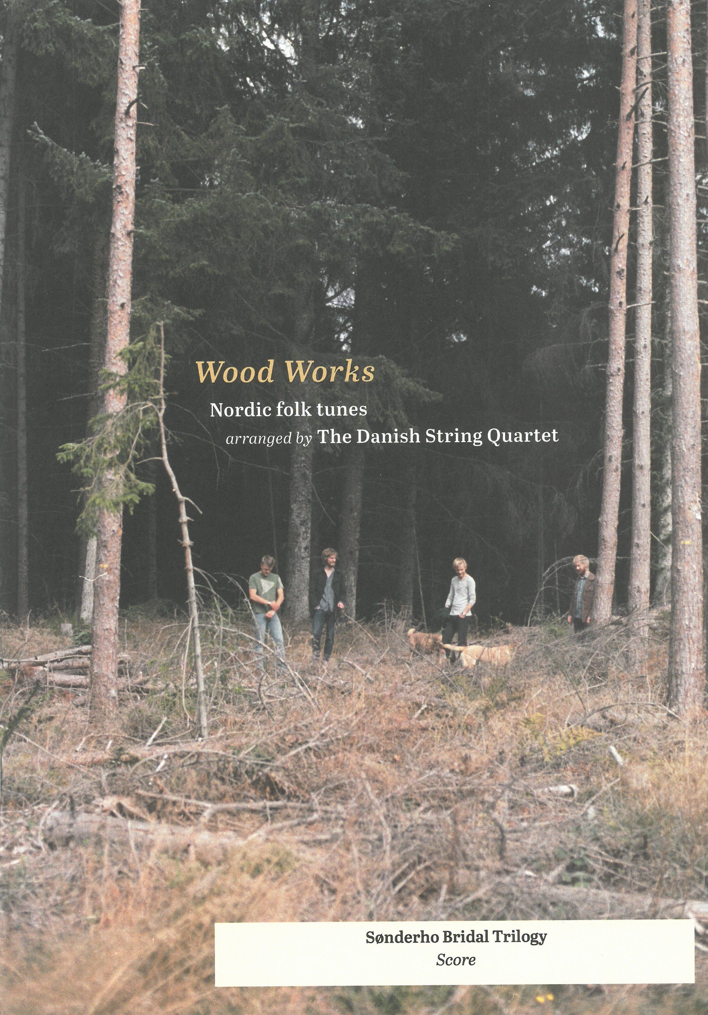 クラシック The Danish String Quartet Wood Works Wood Works – The Sønderho Bridal Trilogy – Ficks Music