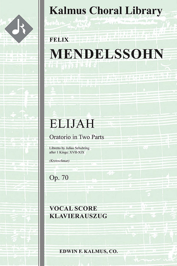 Mendelssohn: Elijah, MWV A 25, Op. 70