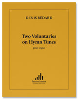 Bédard: 2 Voluntaries on Hymn Tunes