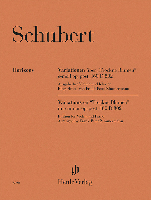 Schubert: Variations on "Trockne Blumen" in E Minor, Op. posth. 160, D 802 (arr. for violin & piano)