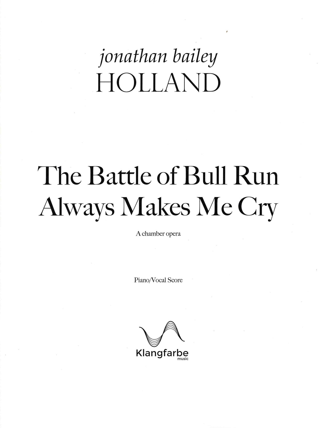 Holland: The Battle of Bull Run Always Makes Me Cry