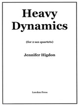 Higdon: Heavy Dynamics (Version for Sax Octet)