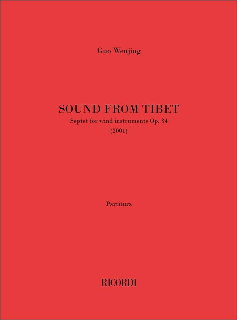 Guo Wenjing: Sound From Tibet, Op. 34