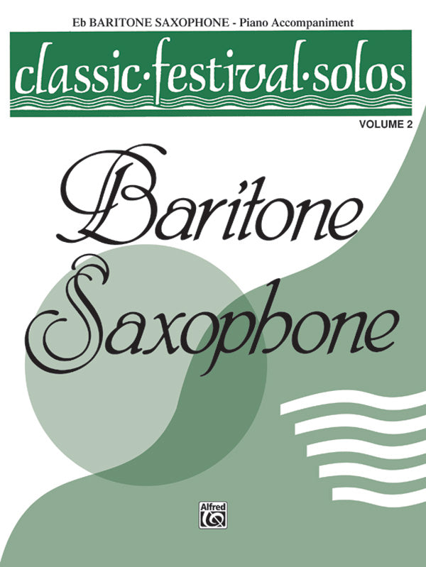 Classic Festival Solos - Baritone Saxophone - Volume 2