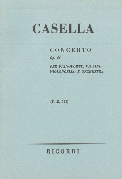 Casella: Concerto for Piano, Violin and Cello, Op. 56